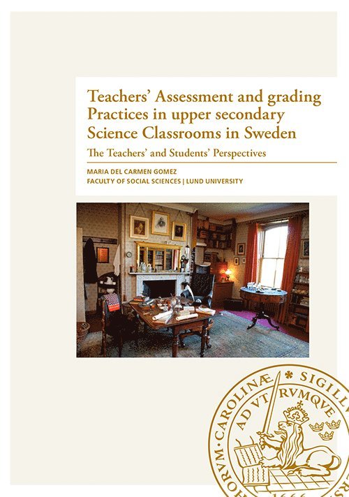Maria Del Carmen Gomez - Teachers' Assessment and grading Practices in upper secondary Science Classrooms in Sweden, Häftad