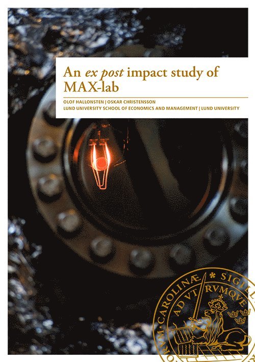 Olof Hallonsten, Oskar Christersson - An ex post impact study of MAX-lab, Häftad