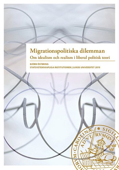 Björn Östbring - Migrationspolitiska dilemman, Häftad