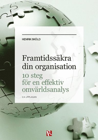 bokomslag Framtidssäkra din organisation : 10 steg för en effektiv omvärldsanalys