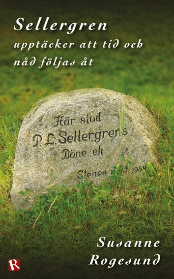 Susanne Rogesund - Sellergren upptäcker att tid och nåd följas åt, Häftad