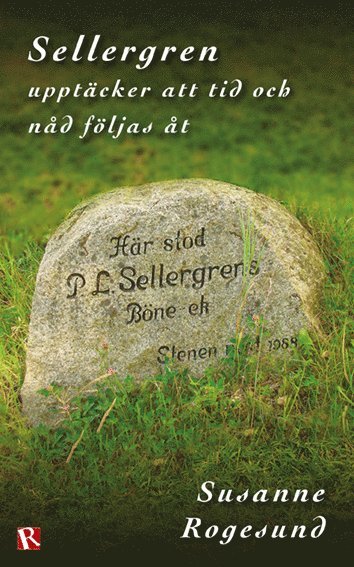 Susanne Rogesund - Sellergren upptäcker att tid och nåd följas åt, Häftad