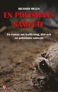 bokomslag En polismans samvete : en roman om trafficking, död och en polismans samvete