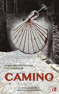 bokomslag Camino : en spänningsroman med vin och vandring