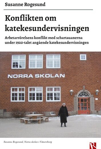 Susanne Rogesund - Konflikten om katekesundervisningen, Häftad
