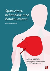 bokomslag Spasticitetsbehandling med Botulinumtoxin : en praktisk handbok