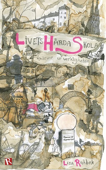 Lisa Rahbek - Livets hårda skola : skärvor ur verkligheten, Häftad