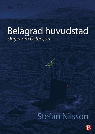 bokomslag Belägrad huvudstad : slaget om Östersjön