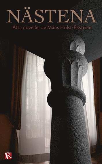 Måns Holst-Ekström - Nästena : åtta noveller, Häftad