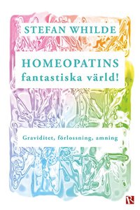 bokomslag Homeopatins fantastiska värld! : graviditet, förlossning, amning