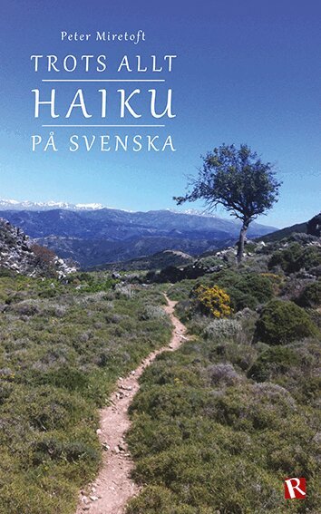 Peter Miretoft - Trots allt : haiku på svenska, Häftad
