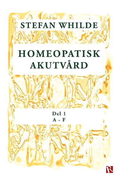 bokomslag Homeopatisk akutvård. Del 1 (A-F)