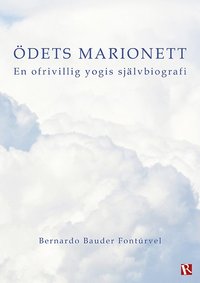 bokomslag Ödets marionett : en ofrivillig yogis självbiografi