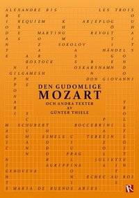bokomslag Den gudomlige Mozart : och andra texter