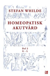 bokomslag Homeopatisk akutvård. Del 2 (G-L)