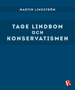 bokomslag Tage Lindbom och konservatismen