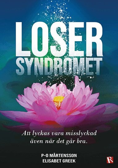 P-O Mårtensson, Elisabet Greek - Losersyndromet : att lyckas vara misslyckad även när det går bra, Häftad