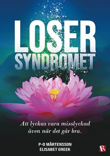 bokomslag Losersyndromet : att lyckas vara misslyckad även när det går bra
