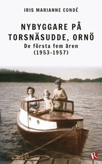 bokomslag Nybyggare på Torsnäsudde, Ornö : de första fem åren (1953-1957)