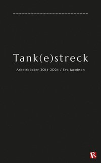 bokomslag Tank(e)streck : arbetsböcker 2014-2024