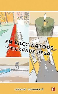 bokomslag En vaccinatörs "stickande resa"