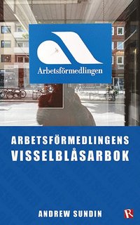 bokomslag Arbetsförmedlingens visselblåsarbok