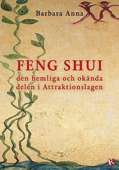 bokomslag Feng shui : den hemliga och okända delen i Attraktionslagen