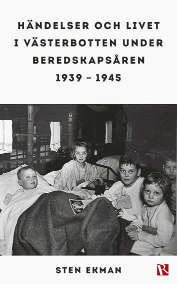 bokomslag Händelser och livet i Västerbotten under beredskapsåren 1939-1945