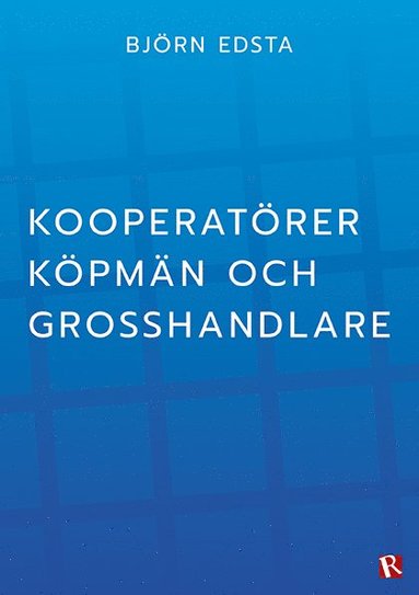 bokomslag Kooperatörer, köpmän och grosshandlare