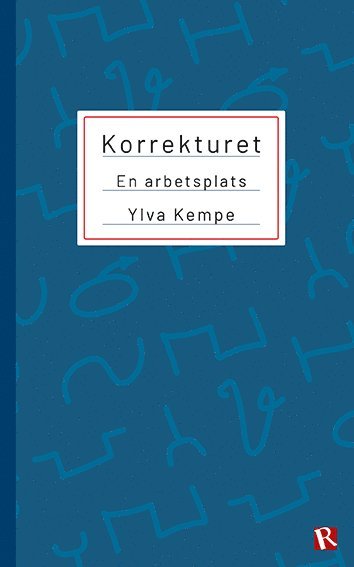 Ylva Kempe - Korrekturet : en arbetsplats, Häftad