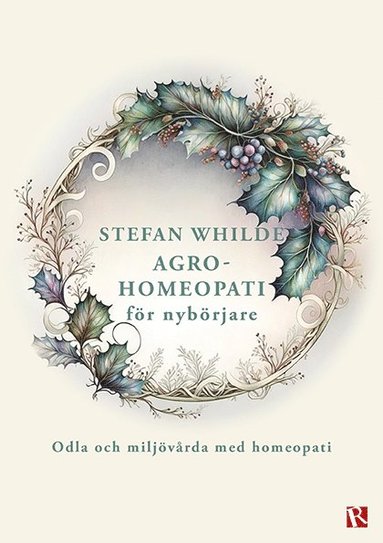 bokomslag Agrohomeopati för nybörjare : Odla och miljövårda med homeopati