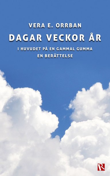 bokomslag Dagar veckor år : I huvudet på en gammal gumma