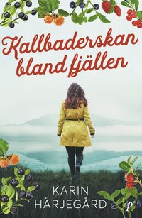 bokomslag Kallbaderskan bland fjällen