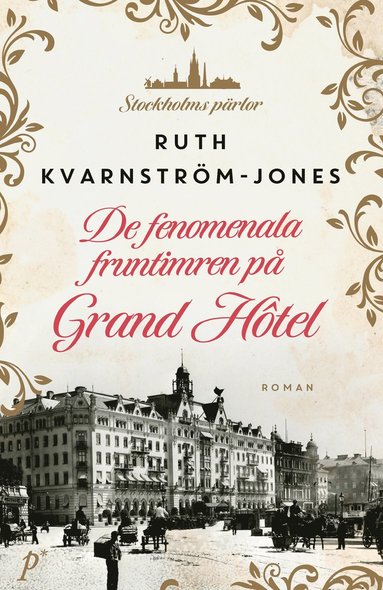 DE FENOMENALA FRUNTIMREN PÅ GRAND HÔTEL av Ruth Kvarnström-Jones ...