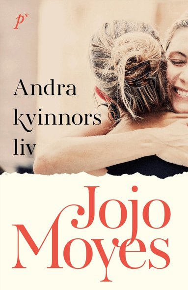 Jojo Moyes - Andra kvinnors liv, Inbunden