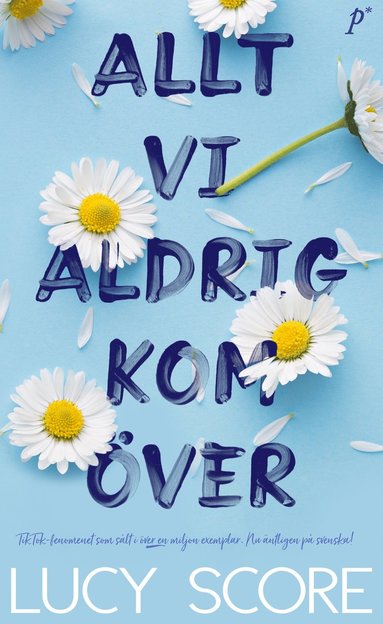 bokomslag Allt vi aldrig kom över