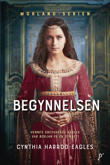 Cynthia Harrod-Eagles - Begynnelsen, Inbunden