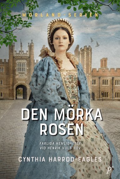 Cynthia Harrod-Eagles - Den mörka rosen, Inbunden
