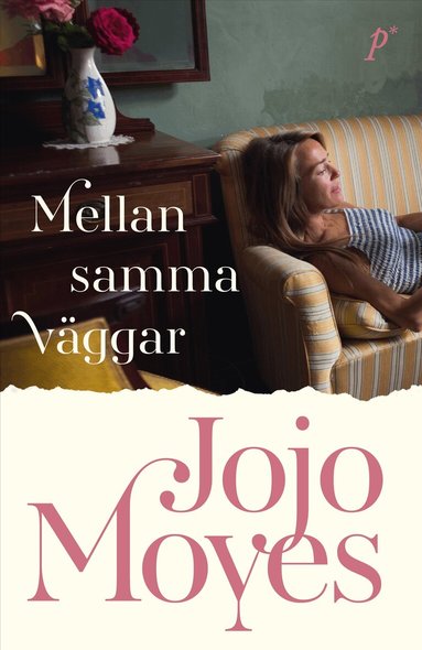 Jojo Moyes - Mellan samma väggar, Inbunden