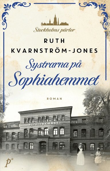 Ruth Kvarnström-Jones - Systrarna på Sophiahemmet, Inbunden. Tillgänglighet: Lägg till