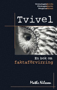 Tvivel : en bok om faktaförvirring