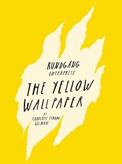 Charlotte Perkins Gilman - Rundgång interprets : the yellow wallpaper, Häftad