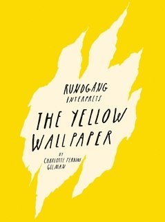 bokomslag Rundgång interprets : the yellow wallpaper