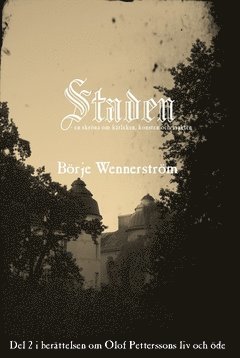 Börje Wennerström - Staden : en skröna om konsten, kärleken och makten, Inbunden