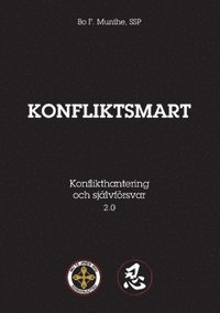 bokomslag Konfliktsmart : Konflikthantering och självförsvar