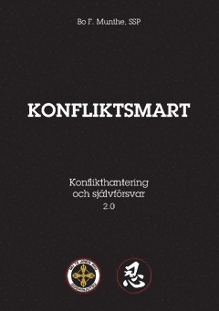 bokomslag Konfliktsmart : Konflikthantering och självförsvar