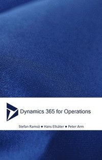 bokomslag Dynamics 365 for Operations : Nya AX