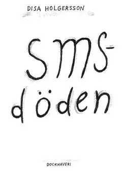 Disa Holgersson - Sms-döden, Häftad. Tillgänglighet: Lägg i varukorg