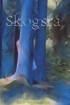 bokomslag Skogsrå : en fantasi