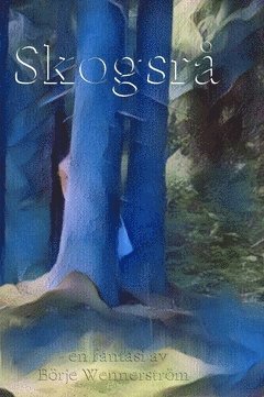 Skogsrå : en fantasi 1